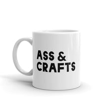 Load image into Gallery viewer, Ass&Crafts Mug (A$$ version)